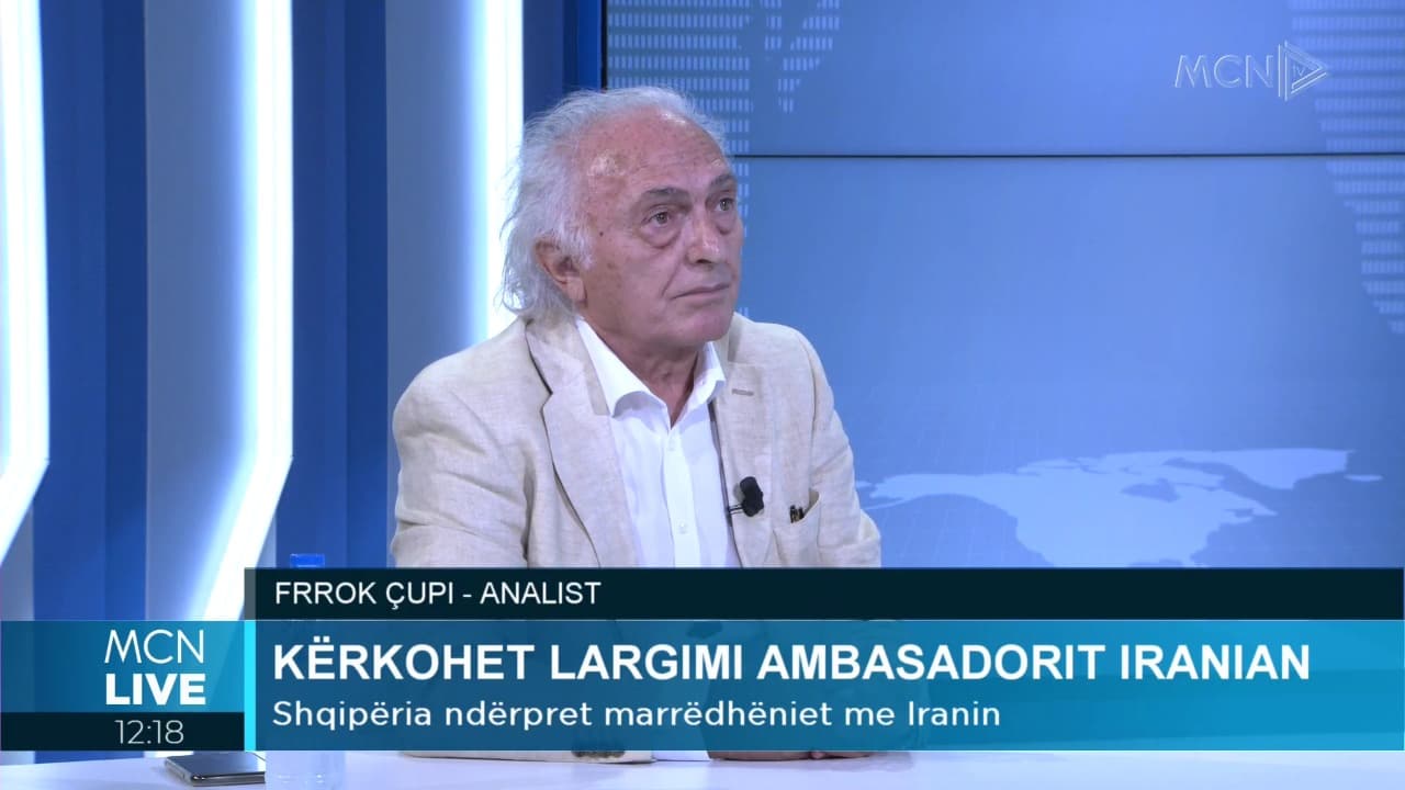 Çupi: Dëbimi i ambasadës së Iranit, tregues se Shqipëria guxon. Agjenturat e huaja kanë hyrë në informacione të klasifikuara