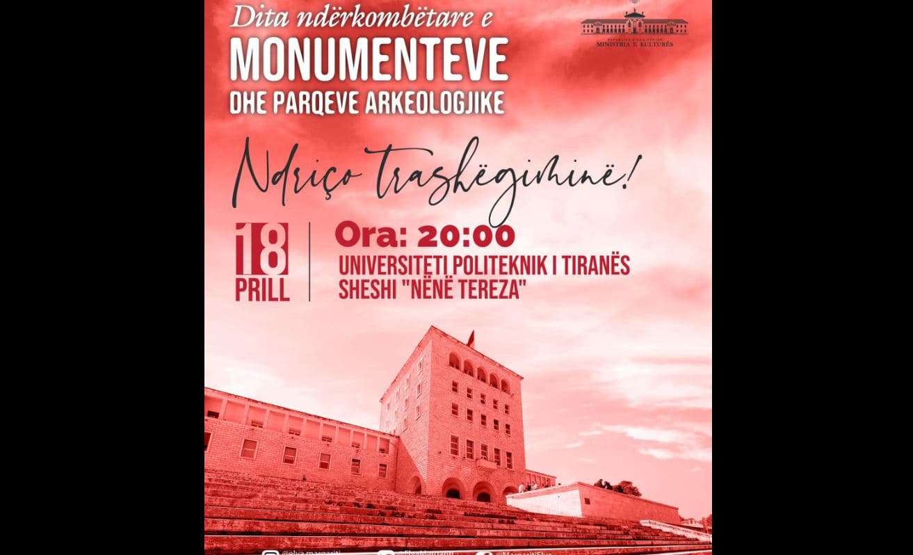   Dita Ndërkombëtare e Monumenteve/ Margariti: Korpusi do të mbulohet me imazhe të objekteve kulturore