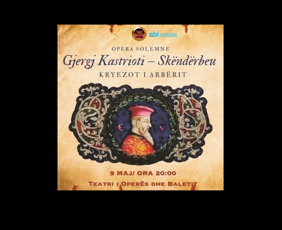    555 vjetori i vdekjes/ TKOB shfaq operën solemne "Gjergj Kastrioti-Skënderbeu, Kryezot i Arbërit"!