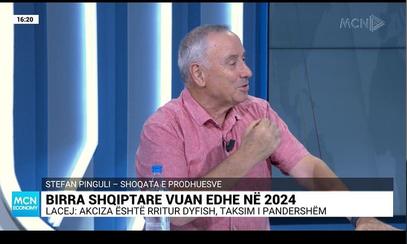 Rritja e akcizës për birrën/ Pinguli: Jemi i vetmi vend në botë që parapaguajmë akcizën. Rritja e kostove më shumë se 30% na dëmton shumë