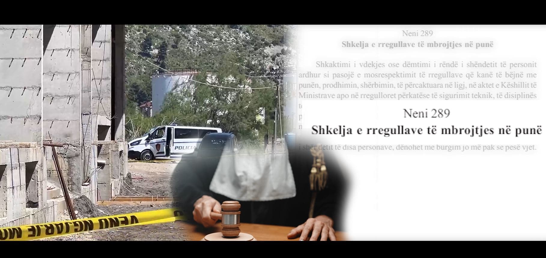 Vdekja e punëtorëve/ Drejtësia e butë me bosët e ndërtimit dhe minierave. Ligji parashikon deri në 10 vite