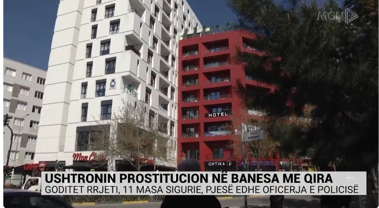 Prostitucion në banesa me qira. Goditet rrjeti, 11 masa sigurie mes tyre oficerja e policisë