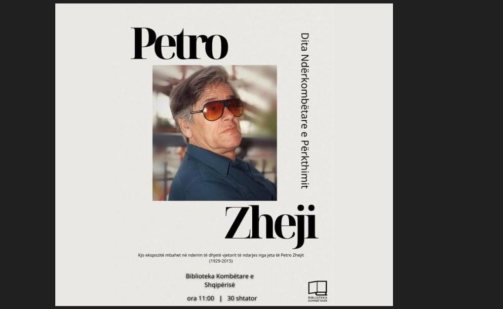    Dita Ndërkombëtare e Përkthimit/ Biblioteka Kombëtare çel ekspozitë kushtuar Petro Zhejit