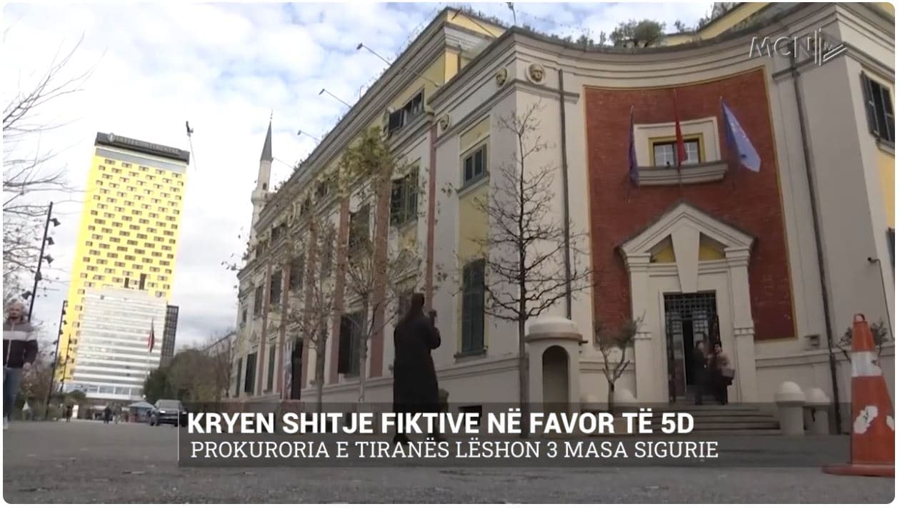 Kryen shitje fiktive në favor të 5D. Prokuroria e Tiranës lëshon 3 masa sigurie