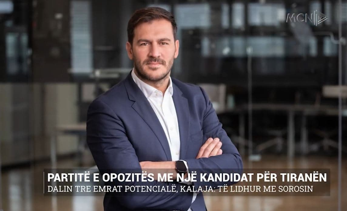 Partitë e opozitës me një kandidat për Tiranën/Dalin 3 emrat potenciale, Kalaja:Të lidhur me Sorosin