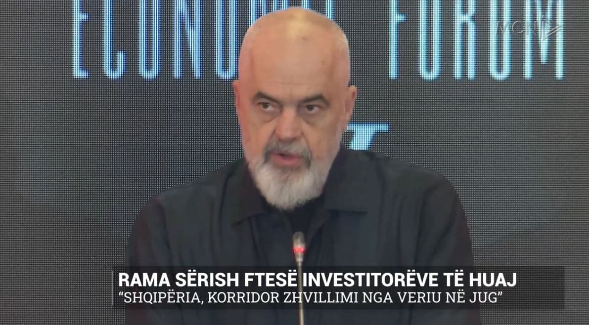 Rama sërish ftesë investitorëve të huaj: “Shqipëria, korridor zhvillimi nga veriu në jug”