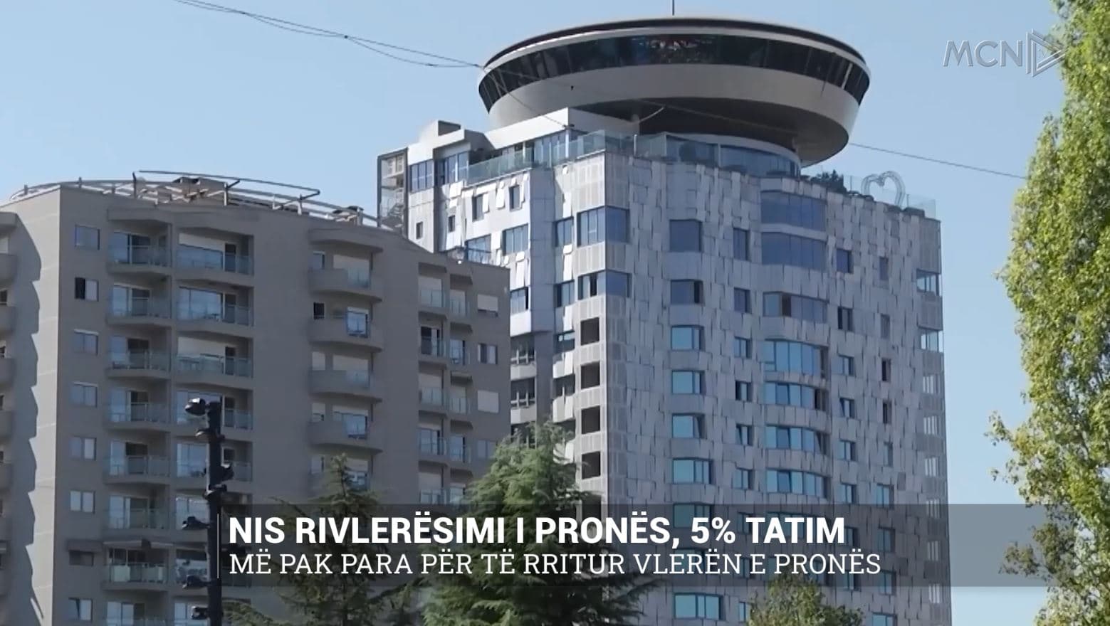 Nis rivlerësimi i pronës, 5% tatim/ Më pak para për të rritur vlerën e pronës (VIDEO)
