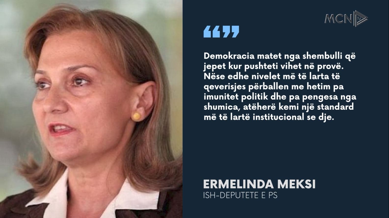 “SPAK riformatoi qeverinë”/ Ish-zv. kryeministrja Meksi: Kemi demokraci, kur pushteti vihet në provë (VIDEO)