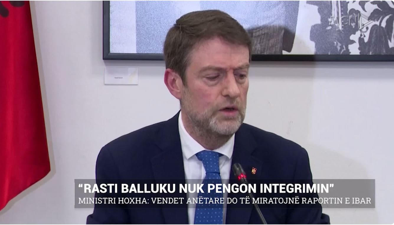 “Rasti Balluku nuk pengon integrimin”. Hoxha: Vendet anëtare do të miratojnë raportin e IBAR