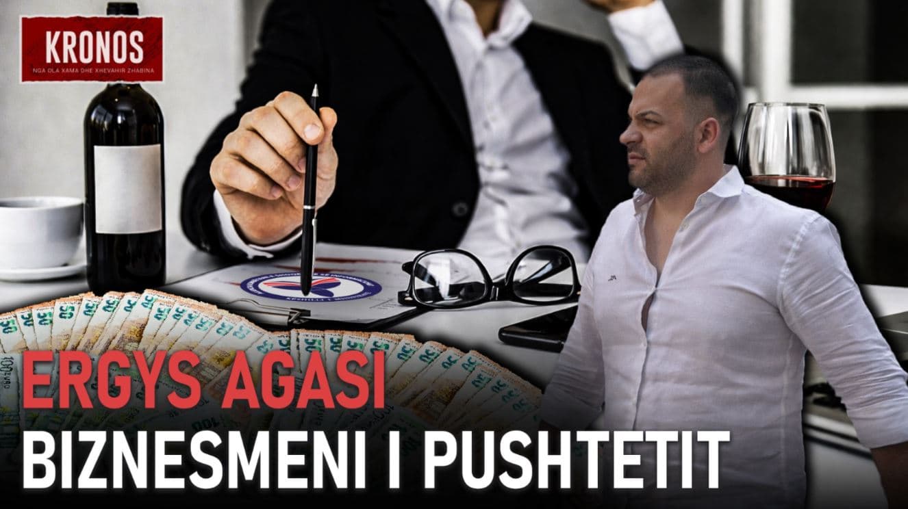 Ergys Agasi, biznesmeni i pushtetit/ Dosja e AKSHI-t, miliona euro abuzime dhe lidhjet kriminale  