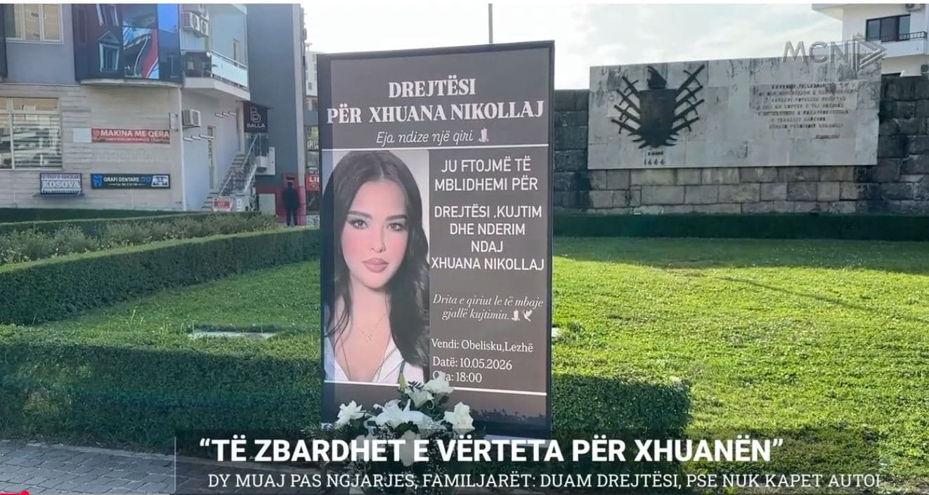 “Të zbardhet e vërteta për Xhuanën”. Familjarët: Duam drejtësi, pse nuk kapet autori?