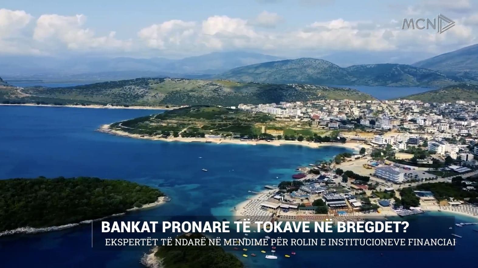 Bankat pronare të tokave në bregdet?/ Ekspertët të ndarë në mendime për rolin e institucioneve financiare (VIDEO)