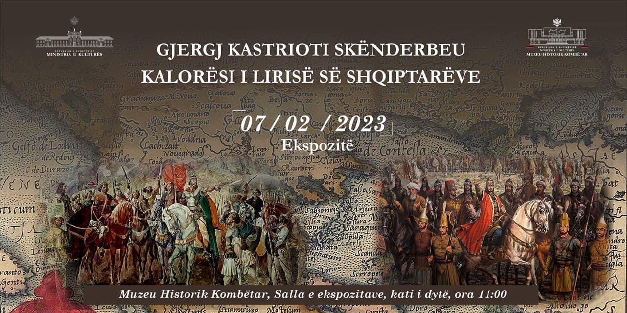 Muzeu Historik çel ekspozitën “Gjergj Kastrioti-Skënderbeu-kalorësi i lirisë së shqiptarëve”